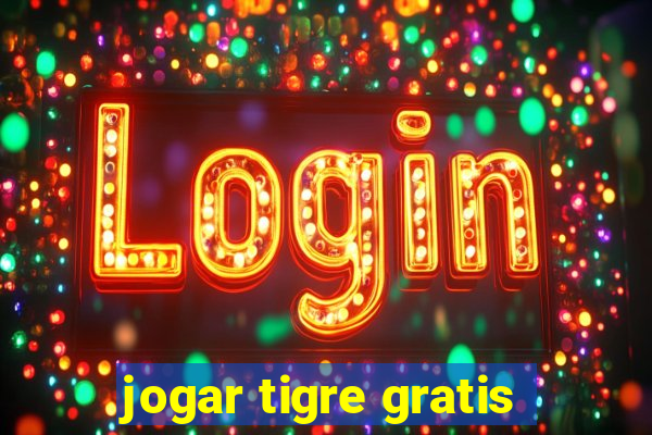 jogar tigre gratis